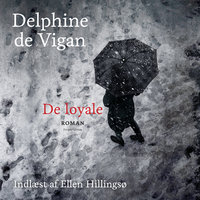 De loyale - Delphine de Vigan