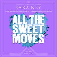 All the Sweet Moves - Sara Ney