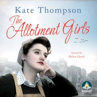 The Allotment Girls - Kate Thompson