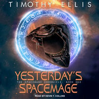 Yesterday’s Spacemage - Timothy Ellis