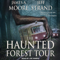 The Haunted Forest Tour - James A. Moore, Jeff Strand