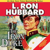 The Iron Duke: A Novel of Rogues, Romance, and Royal Con Games in 1930s Europe - L. Ron Hubbard
