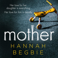 Mother - Hannah Begbie