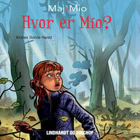 Maj og Mio 3: Hvor er Mio? - Kirsten Sonne Harild