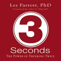 3 Seconds: The Power of Thinking Twice - Les Parrott
