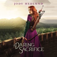 A Daring Sacrifice - Jody Hedlund