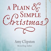 A Plain and Simple Christmas - Amy Clipston