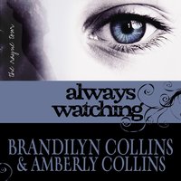 Always Watching - Amberly Collins, Brandilyn Collins
