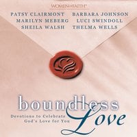 Boundless Love - Patsy Clairmont, Sheila Walsh, Barbara Johnson, Marilyn Meberg, Luci Swindoll, Thelma Wells
