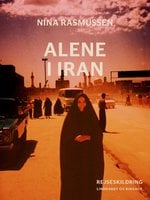 Alene i Iran - Nina Rasmussen
