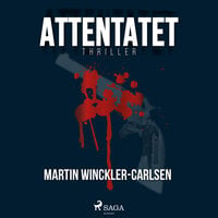 Attentatet - Martin Winckler-Carlsen