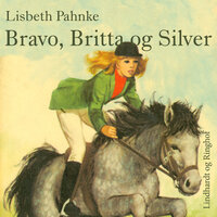Bravo, Britta og Silver - Lisbeth Pahnke
