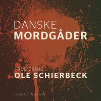 Danske mordgåder - Ole Schierbeck