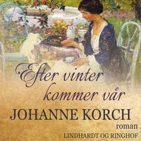 Efter vinter kommer vår - Johanne Korch