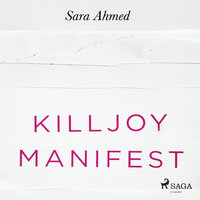 Killjoy-manifestet - Sara Ahmed