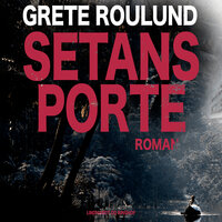Setans porte - Grete Roulund