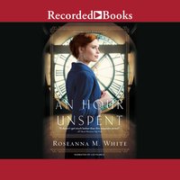 An Hour Unspent - Roseanna M. White