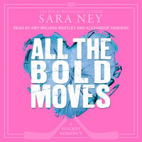 All the Bold Moves - Sara Ney