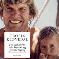 Fra mit hjerte, min køjesæk og min græske logbog - Troels Kløvedal