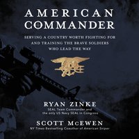 American Commander: Serving a Country Worth Fighting For and Training the Brave Soldiers Who Lead the Way - Ryan Zinke