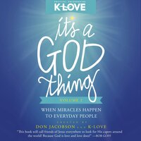 It's a God Thing Volume 2: When Miracles Happen to Everyday People - Don Jacobson