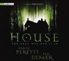 House - Frank E. Peretti, Ted Dekker