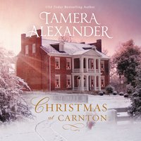 Christmas at Carnton: A Novella - Tamera Alexander