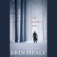 The Baker's Wife - Erin Healy