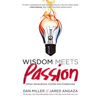 Wisdom Meets Passion: When Generations Collide and Collaborate - Jared Angaza, Dan Miller