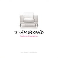 I Am Second: Real Stories. Changing Lives. - Dave Sterrett, Doug Bender