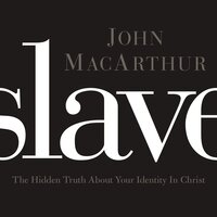 Slave - John F. MacArthur