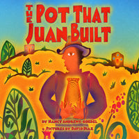 The Pot That Juan Built - Nancy Andrews-Goebel