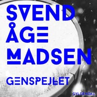 Genspejlet - Svend Åge Madsen