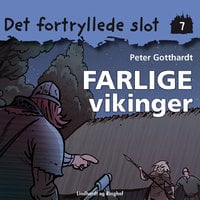 Det fortryllede slot 7: Farlige vikinger - Peter Gotthardt