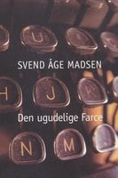 Den ugudelige farce - Svend Åge Madsen