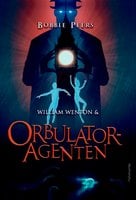 William Wenton 3 - William Wenton og Orbulatoragenten - Bobbie Peers