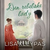 Den rebelske lady: Ravenel-serien 3 - Lisa Kleypas