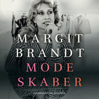 Modeskaber: Historien om Margit Brandt - Anne Nørkjær Bang