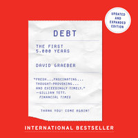 Debt – Updated and Expanded: The First 5,000 Years - David Graeber