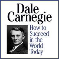How to Succeed in the World Today - Dale Carnegie & Associates