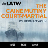 The Caine Mutiny Court-Martial - Herman Wouk