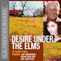 Desire Under the Elms - Eugene O'Neill