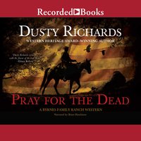 Pray for the Dead - Dusty Richards