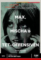 Max, Mischa og Tet-offensiven - Johan Harstad