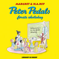 Peter Pedals første skoledag - Margret Og H.a. Rey