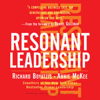 Resonant Leadership - Richard Boyatzis, Annie McKee