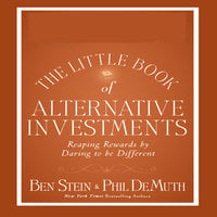 The Little Book of Alternative Investments: Reaping Rewards by Daring to be Different - Phil DeMuth, Ben Stein