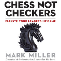 Chess Not Checkers - Mark Miller
