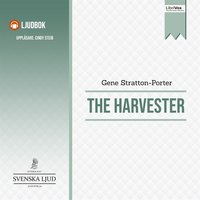 The Harvester - Gene Stratton-Porter