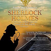 Sherlock Holmes: A Strange Affair with the Woman on the Tracks. - Pennie Mae Cartawick